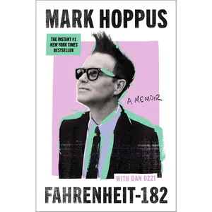 Fahrenheit-182: A Memoir -- Mark Hoppus - Hardcover