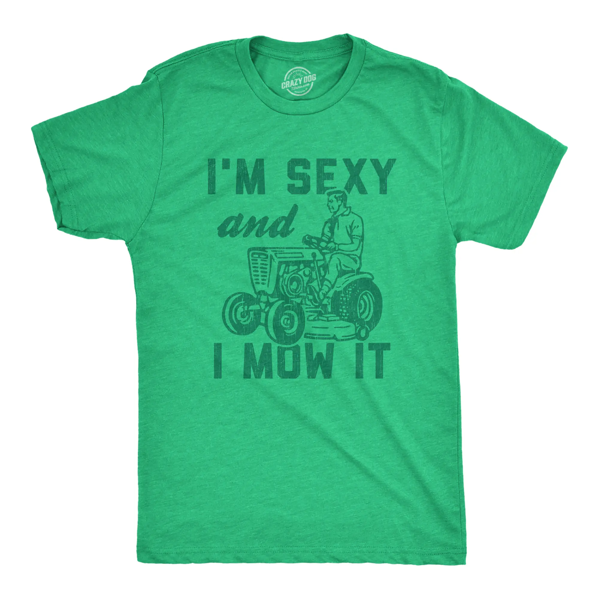 Mens I'm Sexy and I Mow It T Shirt Funny Yardwork Fathers Day Graphic Novelty Tee Mens Funny T Shirts Cool Vintage Fashion T-Shirt Gift Classic Menswear Dad Joke Apparel for Men Funny Music Short Sleeve Novelty Green