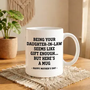 Funny Mother’s Day Mug from Daughter in Law – Gift for Mother in Law, Cute Coffee Cup Gift Idea, Gift for Mother's Day, Happy Mother's Days !