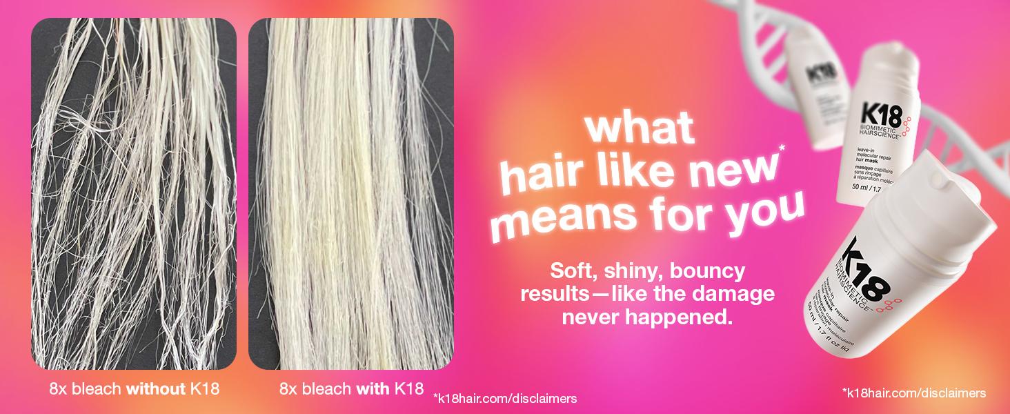 K18 Leave-In Molecular Repair Hair Mask, Patented, Lasting Repair For Dry, Frizzy, Damaged Hair, Reverse Damage In 4 Minutes From Bleach, Color, Chemical Services + Heat K18 Leave-In Molecular Repair Hair Mask, Patented, Lasting Repair For Dry, Frizzy, Damaged Hair, Reverse Damage In 4 Minutes From Bleach, Color, Chemical Services + Heat