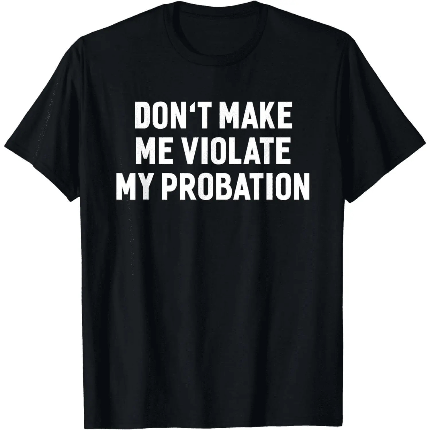 graphictees - Cotton Short Sleeve Cotton Short Sleeve Don't Make Me Violate My Probation Funny Sayings T-shirt for Men Women Women's Men's Short Sleeve - golf ball