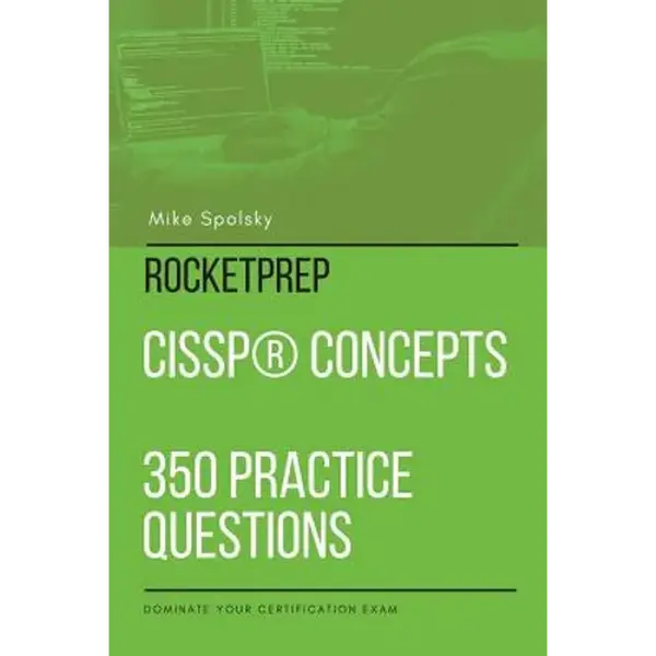 ROCKETPREP CISSP(R) Concepts 350 Practice Questions: Dominate Your Certification Exam - Paperback