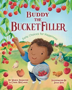 USED-Buddy the Bucket Filler: Daily Choices for Happiness by McCloud, Carol (Hardcover)