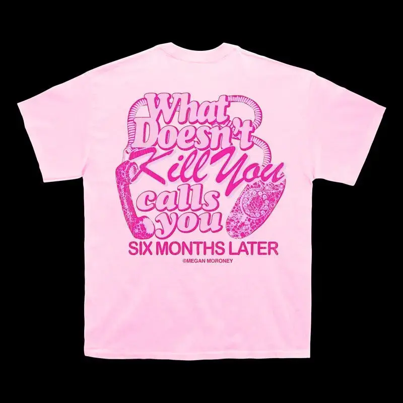 Megan Moroney 6 Months Later Tee, Megan Moroney Graphic T-Shirt, “What Doesn’t Kill You Calls You” Quote Tee, Country Music Merch