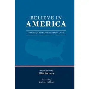 USED Book - Believe in America Mitt Romney's Plan for Jobs and Economic Growth (Paperback) by Mitt Romney (Paperback)