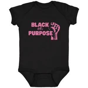 Black on Purpose Infant Onsie Black Empowerment