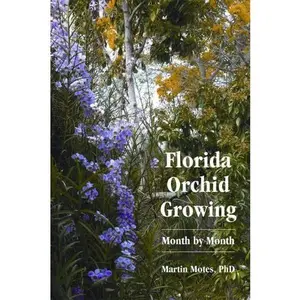 USED-Florida Orchid Growing Month by Month by Martin Motes (Paperback)