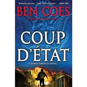 USED-Coup d'Etat (A Dewey Andreas Novel) by Ben Coes (Hardcover)