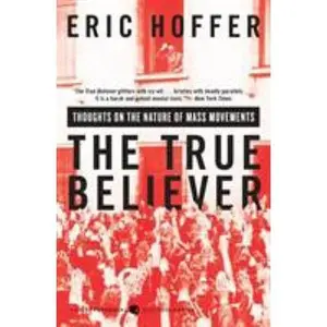 USED Book - The True Believer: Thoughts on the Nature of Mass Movements by Hoffer, Eric (Paperback) - english