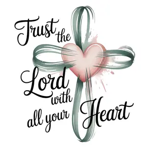 Trust The Lord With All Your Heart Cross Direct To Film Print, DTF Print, Ready To Press Print For T-Shirts