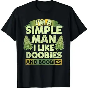 Cotton Short Sleeve I'm A Simple Man I Like Doobies And Boobies Weed 420 T-Shirt for Men Women C516