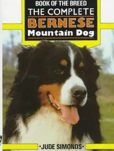 USED-The Complete Bernese Mountain Dog by Jude Simonds (Hardcover)