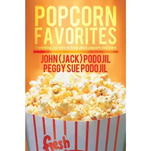 USED-Popcorn Favorites: Everything you want to know about popcorn and more by Podojil, John (Jack) (Paperback)