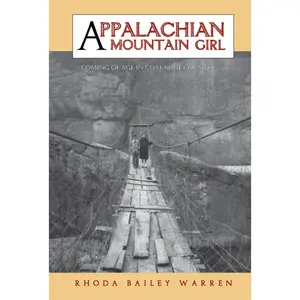 USED-Appalachian Mountain Girl: Coming of Age in Coal Mine Country by Warren, Rhoda (Paperback)