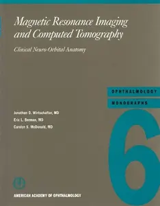 USED-Magnetic Resonance Imaging and Computed Tomography: Clinical Neuro-Orbital Anatomy (Ophthalmology Monographs) by Jonathan D. Wirtschafter (Paperback)