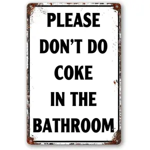 Please Don'T Do Coke In The Bathroom Sign Funny Room Decor For Men Cool Tapestry For College Dorm Metal Tin Signs Man Cave Decor Toilet Sign White 12 X 8 Inch
