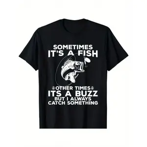 Funny Fishing Shirt, Sometimes It's A Fish Fishing Tshirt T-Shirt