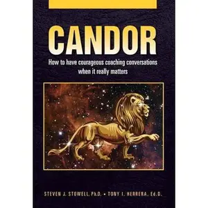 USED-Candor: How to Have Courageous Coaching Conversations When It Really Matters by Stowell, Steven (Hardcover)