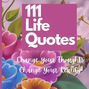 111 Life Quotes for daily reflection and motivation