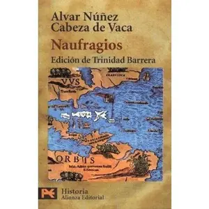 USED-Naufragios (Humanidades / Humanities, 4193) (Spanish Edition) by Alvar Nunez Cabeza de Vaca (Paperback)