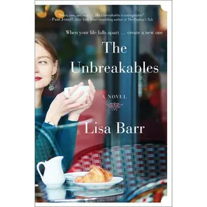 The Unbreakables: A Novel by Lisa Barr [Paperback Book]