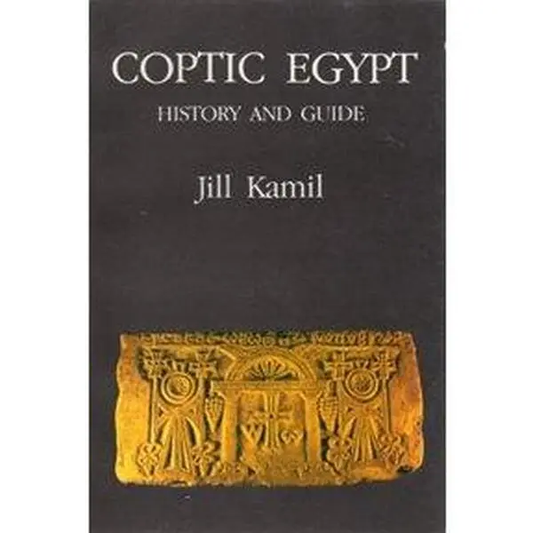 USED-Coptic Egypt: History and Guide by Jill Kamil (Hardcover)