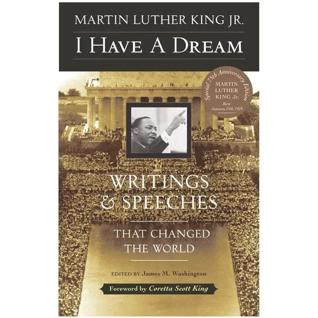 I Have a Dream - Special Anniversary Edition: Writings and Speeches That Changed the World by Dr. Martin Luther King, Jr. [Paperback Book]