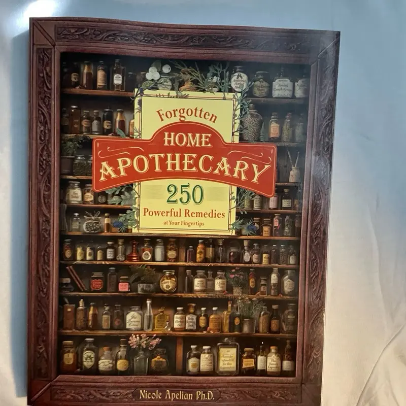 ForgoHome Apocracy Forgotten Home Apothecary 250 Powerful Remedies at Your Fingertips by Nicole Apelian Ph.D.
