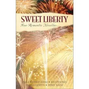 USED-Sweet Liberty: Freedom's Cry/Free Indeed/American Pie/Lilly's Pirate (Inspirational Romance Collection) by Pamela Griffin (Paperback)