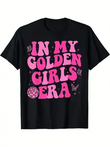 In My Golden Girls EraT-Shirt Crew Neck Summer Comfortable Casual Short Sleeve T-Shirt