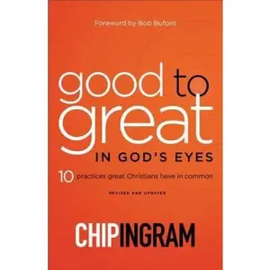 USED-Good to Great in God's Eyes: 10 Practices Great Christians Have in Common by Ingram, Chip (Paperback)