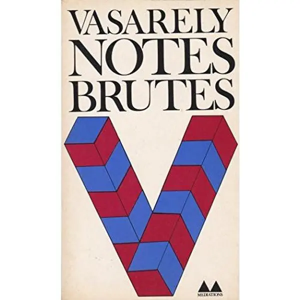 USED-NOTES BRUTES (BIBLIOTHEQUE MEDIATIONS) by Victor Vasarely (Paperback)