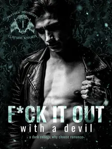 F*ck It Out With A Devil: A Dark Why Choose Romance