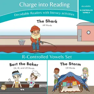 Charge into Reading Decodable Books (Stage 6): 3 R-Controlled Vowel Decodable Readers to Help First Grade Beginning Readers Learn to Read (AR, ER, and OR Sounds) - Paperback