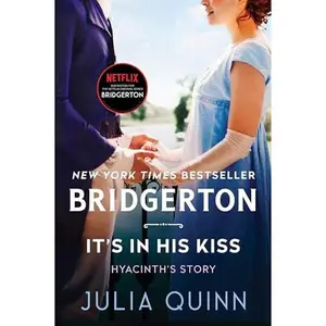 It's in His Kiss: Bridgerton -- Julia Quinn - Paperback