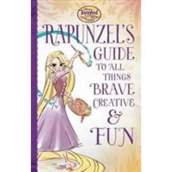 USED Book - Tangled the Series: Rapunzel's Guide to All Things Brave, Creative, and Fun! by Disney Book Group (Hardcover) - english