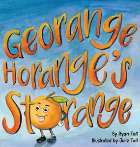 USED-Georange Horange's Storange by Tait, Ryan (Hardcover)