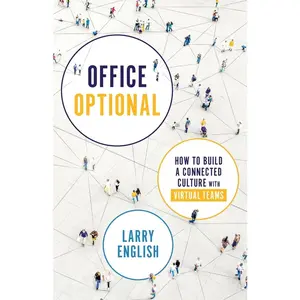 USED Book - Office Optional: How to Build a Connected Culture with Virtual Teams by English, Larry (Paperback) - english