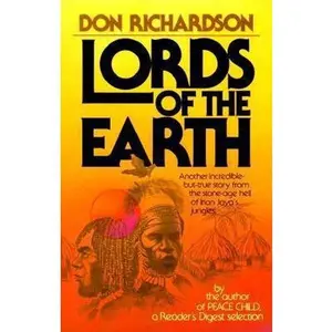 USED-Lords of the Earth by Don Richardson (Paperback)