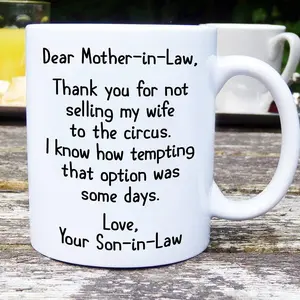 Dear Mother-in-law- Thank You For Not Selling My Wife To The Circle Coffee Mug