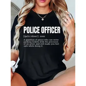 Women's Police Officer Definition Graphic T-Shirt, Funny Noun & Pronunciation Print, Casual Daily Wear, Gift for Police Supporters & Law Enforcement Enthusiasts 100% Cotton T-shirt