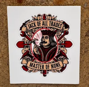 Jack of All Trades – Master of None Sticker