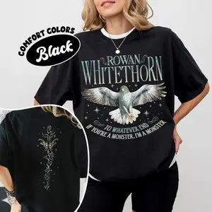2Sided Rowan Whitethorn Shirt, Throne Of Glass Fan T Shirt, Aelin Rowan Tee, To Whatever End Gift, Bookish Gift 45803 2088