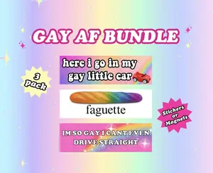 Gay AF 3 Pack | Bumper Stickers AND Magnets | Funny Meme Sticker | 8.7'' X 2.7'' | Waterproof Premium Quality