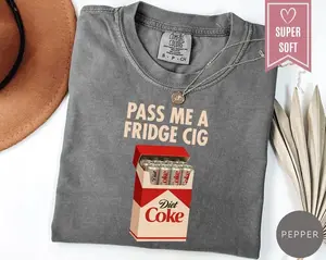 Comfort Colors® Pass Me A Fridge Cig Shirt, Diet Coke Lover Gift, Beverage Humor Shirt, Retro Soda Drink T-Shirt, Quirky Caffeine Addict Tee