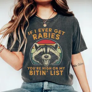 If I Ever Get Rabies You're High On My Bitin' List Shirt, Funny Vintage Raccoon Shirt, Feral Raccoon Tee, Funny Quote Shirt