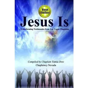 USED-Jesus Is: Transforming Testimonies from Las Vegas Chaplains by Dow, Tamia (Paperback)
