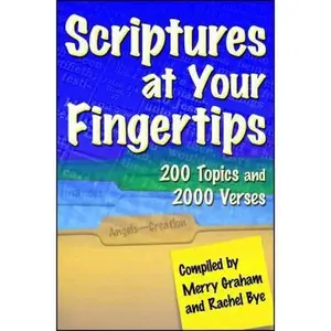 USED-Scriptures at Your Fingertips: Over 200 Topics and 2000 Verses by Graham, Merry (Paperback)