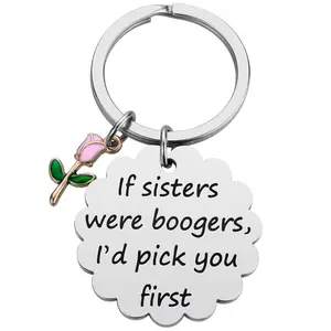 Funny Sister Keychain, If Sisters Were Boogers I'd Pick You First, Humorous Birthday Gift for Sister from Sibling, Tulip Charm Bag Accessory