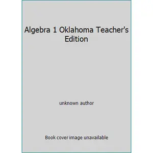 USED-Algebra 1 Oklahoma Teacher's Edition by unknown author (Unknown)